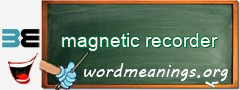 WordMeaning blackboard for magnetic recorder